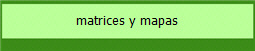 matrices y mapas